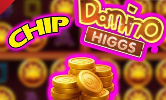 Trik Mendapatkan Chip Higgs Domino Global