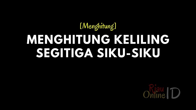 Menghitung Keliling Segitiga Siku-siku