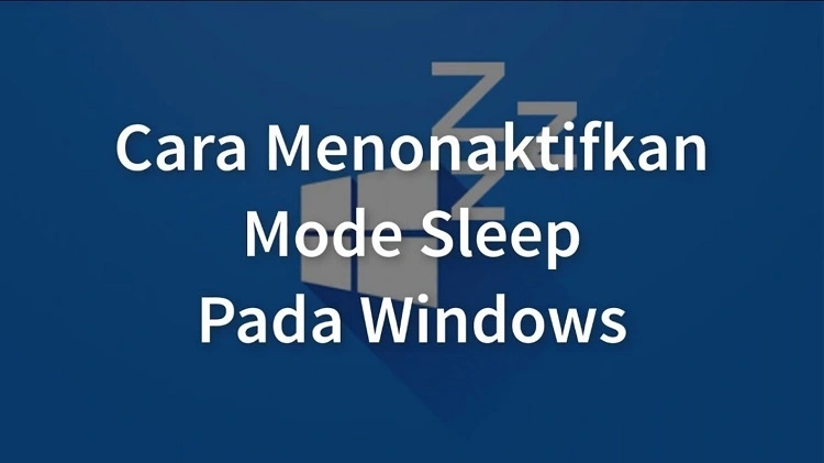Cara Menonaktifkan Fitur Sleep di Windows 7