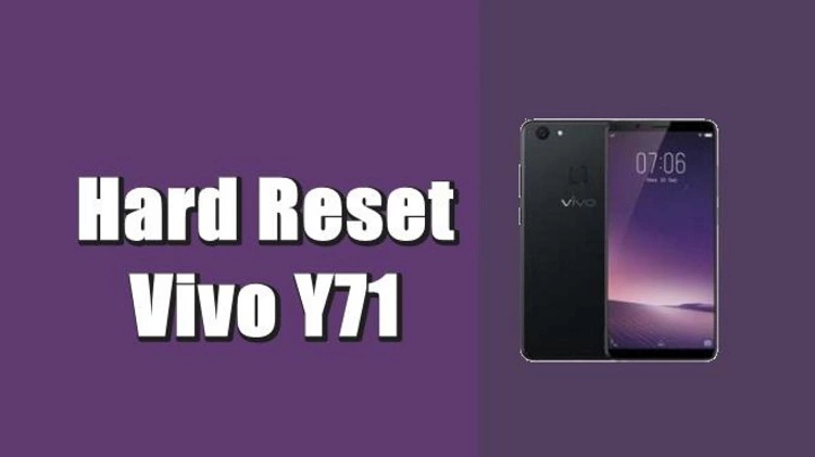 Cara Hard Reset Hp Vivo Y71